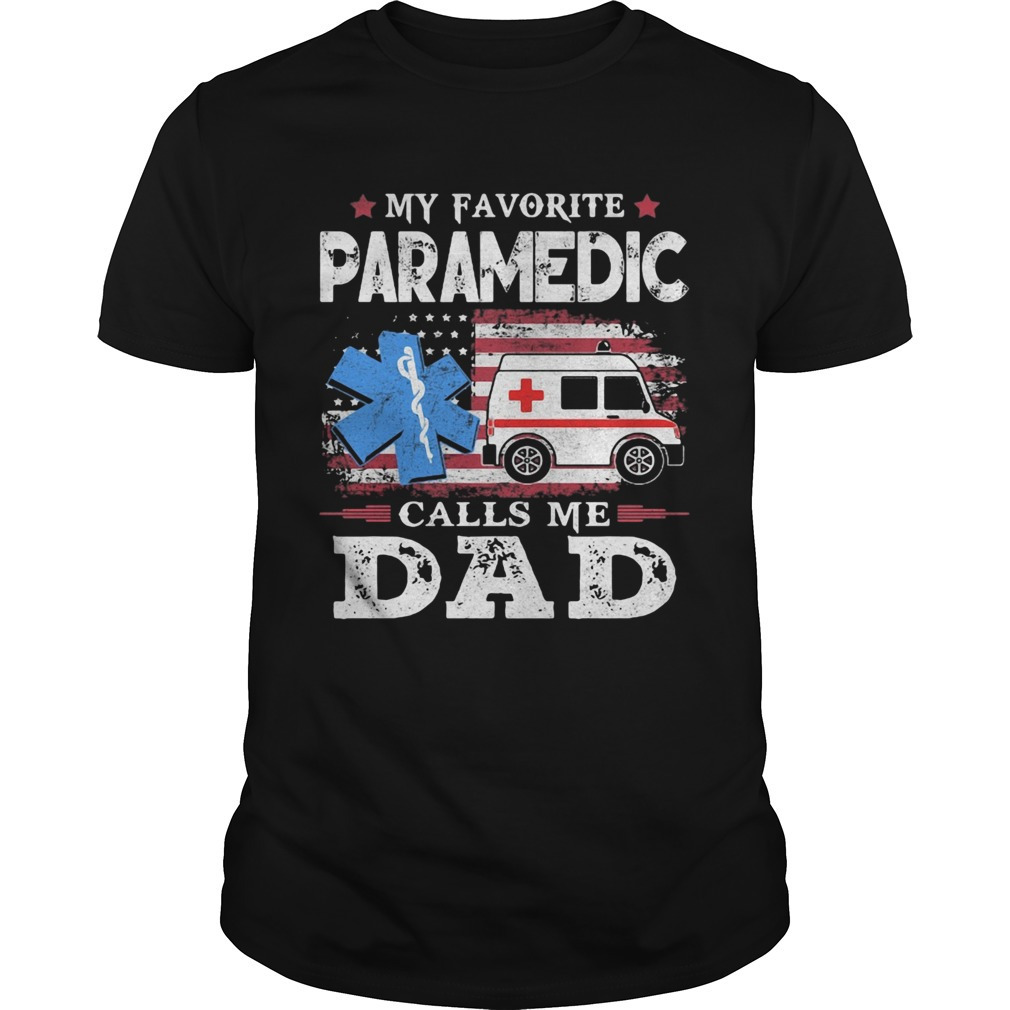 My Favorite Paramedic Call Me Dad Medical Logo Ambulance American Flag Shirt